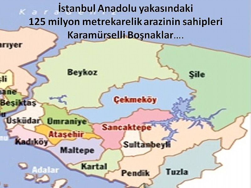 İstanbul Anadolu Yakası topraklarının üçte biri Karamürselli Boşnakların….