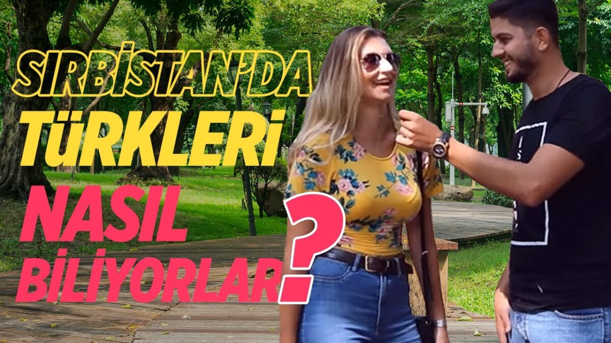 Sırbistanda Türkleri Nasıl Tanıyorlar ?