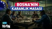 Bosna Karanlık Masası : Bosnayı Kimler Yönetiyor ? ( Video )
