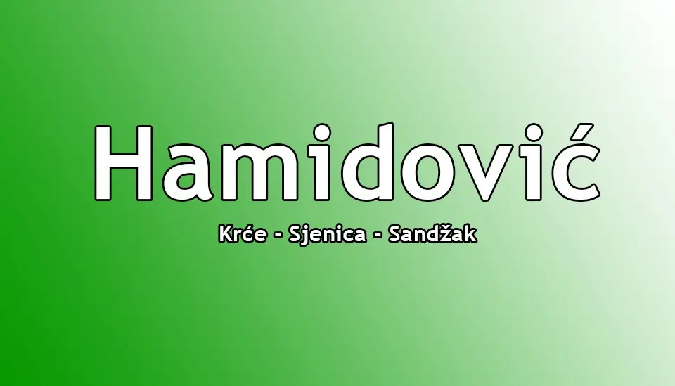Sjenicalı Hamidovi&ccedil;ler….